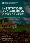 Institutions and Agrarian Development : A New Approach to West Africa - eBook