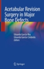 Acetabular Revision Surgery in Major Bone Defects - eBook