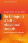 The Emergence of Self in Educational Contexts : Theoretical and Empirical Explorations - eBook