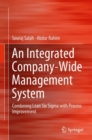 An Integrated Company-Wide Management System : Combining Lean Six Sigma with Process Improvement - eBook