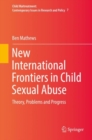 New International Frontiers in Child Sexual Abuse : Theory, Problems and Progress - eBook