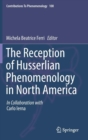 The Reception of Husserlian Phenomenology in North America - Book