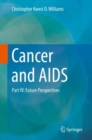 Cancer and AIDS : Part IV: Future Perspectives - Book