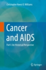 Cancer and AIDS : Part I: An Historical Perspective - Book