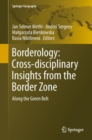 Borderology: Cross-disciplinary Insights from the Border Zone : Along the Green Belt - eBook