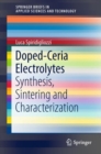 Doped-Ceria Electrolytes : Synthesis, Sintering and Characterization - eBook