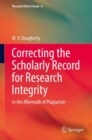 Correcting the Scholarly Record for Research Integrity : In the Aftermath of Plagiarism - eBook