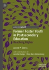 Former Foster Youth in Postsecondary Education : Reaching Higher - eBook