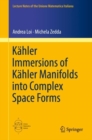 Kahler Immersions of Kahler Manifolds into Complex Space Forms - eBook