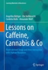 Lessons on Caffeine, Cannabis & Co : Plant-derived Drugs and their Interaction with Human Receptors - eBook