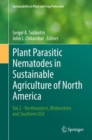 Plant Parasitic Nematodes in Sustainable Agriculture of North America : Vol.2 - Northeastern, Midwestern and Southern USA - eBook