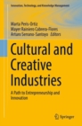 Cultural and Creative Industries : A Path to Entrepreneurship and Innovation - eBook