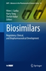 Biosimilars : Regulatory, Clinical, and Biopharmaceutical Development - eBook