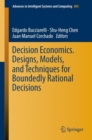 Decision Economics. Designs, Models, and Techniques  for Boundedly Rational Decisions - eBook