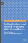 Building Resilience and Planning for Extreme Water-Related Events - Book