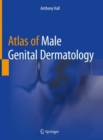 Atlas of Male Genital Dermatology - eBook