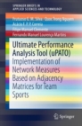 Ultimate Performance Analysis Tool (uPATO) : Implementation of Network Measures Based on Adjacency Matrices for Team Sports - eBook