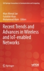 Recent Trends and Advances in Wireless and IoT-enabled Networks - Book