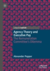Agency Theory and Executive Pay : The Remuneration Committee's Dilemma - Book