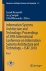 Information Systems Architecture and Technology: Proceedings of 39th International Conference on Information Systems Architecture and Technology - ISAT 2018 : Part I - Book