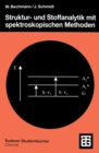 Struktur- und Stoffanalytik mit spektroskopischen Methoden - eBook