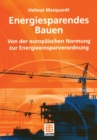 Energiesparendes Bauen : Von der europaischen Normung zur Energieeinsparverordnung - eBook