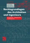 Rechtsgrundlagen des Architekten und Ingenieurs : Vertragsrecht - Haftungsrecht - Vergutungsrecht - eBook