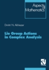 Lie Group Actions in Complex Analysis - eBook