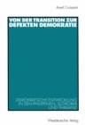 Von der Transition zur defekten Demokratie : Demokratische Entwicklung in den Philippinen, Sudkorea und Thailand - eBook