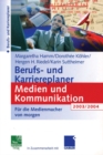 Berufs- und Karriereplaner Medien und Kommunikation 2003/2004 : Fur die Medienmacher von morgen - eBook