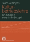 Kulturbetriebslehre : Grundlagen einer Inter-Disziplin - eBook