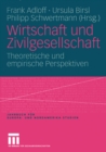 Wirtschaft und Zivilgesellschaft : Theoretische und empirische Perspektiven - eBook