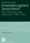 Einwanderungsland Deutschland? : Die Zuwanderungsdiskussion 1998-2002 - eBook