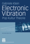 Electronic Vibration : Pop Kultur Theorie - eBook