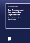 Das Management der lernenden Organisation : Eine systemtheoretische Interpretation - eBook