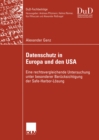 Datenschutz in Europa und den USA : Eine rechtsvergleichende Untersuchung unter besonderer Berucksichtigung der Safe-Harbor-Losung - eBook