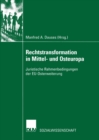Rechtstransformation in Mittel- und Osteuropa : Juristische Rahmenbedingungen der EU-Osterweiterung - eBook