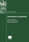 Journalismus in Indonesien : Akteure, Strukturen, Orientierungshorizonte, Journalismuskulturen - eBook