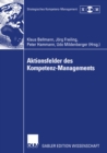 Aktionsfelder des Kompetenz-Managements : Ergebnisse des II. Symposiums Strategisches Kompetenz-Management - eBook