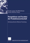 Perspektiven und Facetten der Produktionswirtschaft : Schwerpunkte der Mainzer Forschung - eBook