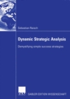 Dynamic Strategic Analysis : Demystifying simple success strategies - eBook