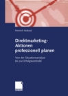 Direktmarketing-Aktionen professionell planen : Von der Situationsanalyse bis zur Erfolgskontrolle - eBook
