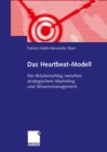 Das Heartbeat-Modell : Der Bruckenschlag zwischen strategischem Marketing und Wissensmanagement - eBook