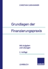 Grundlagen der Finanzierungspraxis : Mit Aufgaben und Losungen - eBook