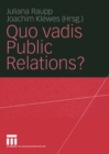 Quo vadis Public Relations? : Auf dem Weg zum Kommunikationsmanagement: Bestandsaufnahmen und Entwicklungen - eBook