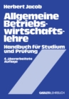 Allgemeine Betriebswirtschaftslehre : Handbuch fur Studium und Prufung - eBook