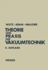 Theorie und Praxis der Vakuumtechnik - eBook