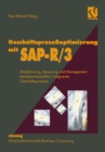 Geschaftsprozeoptimierung mit SAP-R/3 : Modellierung, Steuerung und Management betriebswirtschaftlich-integrierter Geschaftsprozesse - eBook