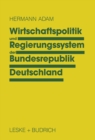 Wirtschaftspolitik und Regierungssystem der Bundesrepublik Deutschland : Eine Einfuhrung - eBook