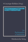 Psychoanalytische Kurztherapien : Zur Psychoanalyse in Institutionen - eBook